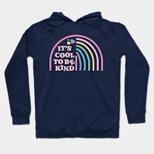 It's cool yo be kind (Rainbow) Hoodie